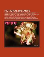Fictional mutants di Books Llc edito da Books LLC, Reference Series