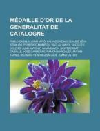 M Daille D'or De La Generalitat De Catal di Livres Groupe edito da Books LLC, Wiki Series