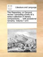 The Repository, Or General Review di Multiple Contributors edito da Gale Ecco, Print Editions