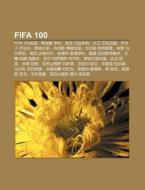 Fifa 100: Fifa 100ch Ng Yu N, D Ai Li H di L. I. Yu N. Wikipedia edito da Books LLC, Wiki Series