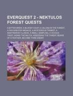 Everquest 2 - Nektulos Forest Quests: A di Source Wikia edito da Books LLC, Wiki Series