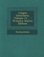 Linguo Internacia, Volume 11... di Anonymous edito da Nabu Press