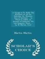 A Voyage To St. Kilda di Martin Martin edito da Scholar's Choice