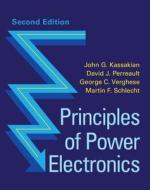 Principles Of Power Electronics di John G. Kassakian, David J. Perreault, George C. Verghese, Martin F. Schlecht edito da Cambridge University Press