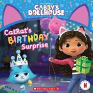 Catrat's Birthday Surprise (Gabby's Dollhouse Storybook) di Pamela Bobowicz edito da SCHOLASTIC
