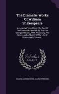 The Dramatic Works Of William Shakespeare di William Shakespeare, George Steevens edito da Palala Press