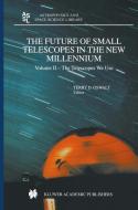 The Future of Small Telescopes in the New Millennium edito da Springer Netherlands