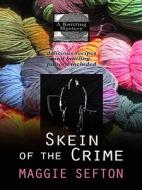Skein of the Crime di Maggie Sefton edito da Wheeler Publishing