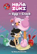 Hanazuki: An Egg to Crack di Stacy Davidowitz edito da Abrams