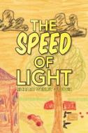 The Speed Of Light di Richard Wesley Clough edito da Xlibris Corporation