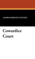 Cowardice Court di George Barr McCutechon edito da Wildside Press