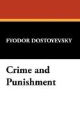 Crime and Punishment di Fyodor Dostoyevsky edito da Wildside Press