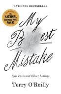 My Best Mistake: Epic Fails and Silver Linings di Terry O'Reilly edito da HARPERCOLLINS 360