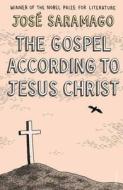The Gospel According to Jesus Christ di Jose Saramago edito da Random House