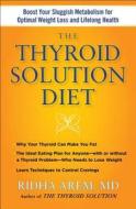 The Thyroid Solution Diet: Boost Your Sluggish Metabolism to Lose Weight di Ridha Arem edito da Atria Books