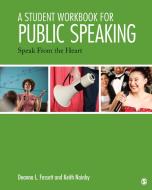 A Student Workbook for Public Speaking di Deanna L. Fassett edito da SAGE Publications, Inc