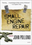 Small Engine Repair: A Play di John Pollono edito da OVERLOOK PR