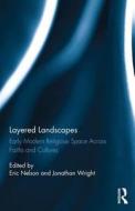 Layered Landscapes di Eric Nelson edito da Taylor & Francis Ltd
