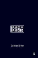 Brands and Branding di Stephen Brown edito da SAGE Publications Ltd