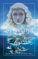 Essence of Neverland di Juna Jinsei edito da OUTSKIRTS PR