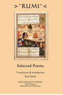 Rumi: Selected Poems di Paul Smith edito da Createspace