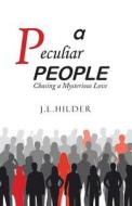 A Peculiar People di J L Hilder edito da Westbow Press