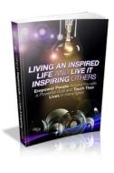 Living an Inspired Life and Inspiring Others di MR Nishant K. Baxi edito da Createspace