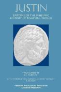 Epitome of the Philippic History Of Pompeius Trogus di Justin edito da Oxford University Press Inc