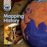 Mapping History di Cynthia Kennedy Henzel edito da Checkerboard Books