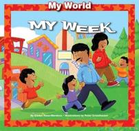 My Week di Gladys Rosa-Mendoza edito da Windmill Books