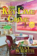 The Key Lime Crime di Lucy Burdette edito da CROOKED LANE BOOKS