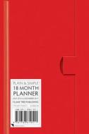 Red Pocket+ Plain & Simple 18 Month Planner 2017 edito da Flame Tree Publishing