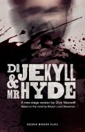 Dr Jekyll and Mr Hyde di Glyn Maxwell, Robert Louis Stevenson edito da OBERON BOOKS