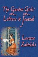 The Garden Girls' Letters and Journal di Laverne Zabielski edito da Wind Publications