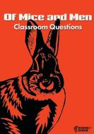 Of Mice and Men Classroom Questions di Amy Farrell edito da Scene by Scene