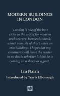 Modern Buildings in London di Ian Nairn edito da NOTTING HILL ED