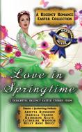 Love in Springtime di Arietta Richmond, Catherine Windsor, Kelly Anne Bruce edito da Dreamstone Publishing