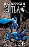 Outlaw di A. P. Fuchs edito da Coscom Entertainment