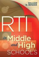 RTI in Middle and High Schools di William N. Bender edito da Solution Tree