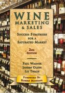 Wagner, P: Wine Marketing & Sales di Paul Wagner, Liz Thach, Janeen Olsen edito da Wine Appreciation Guild