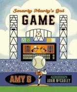 Smarty Marty's Got Game di Amy Gutierrez edito da CAMERON BOOKS
