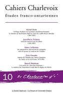 Cahiers Charlevoix 10 di Jean-Pierre Pichette, Michel Bock, Simon Laflamme edito da University of Ottawa Press