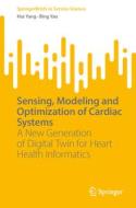 Sensing, Modeling and Optimization of Cardiac Systems di Bing Yao, Hui Yang edito da Springer Nature Switzerland