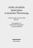 Antike Christliche Apokryphen in Deutscher Ubersetzung: I. Band in Zwei Teilbanden: Evangelien Und Verwandtes edito da Mohr Siebeck
