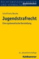 Jugendstrafrecht di Friedrich Schaffstein, Werner Beulke, Sabine Swoboda edito da Kohlhammer W.