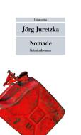 Nomade di Jörg Juretzka edito da Unionsverlag