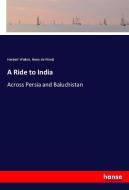 A Ride to India di Herbert Walker, Harry De Windt edito da hansebooks