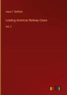 Leading American Railway Cases di Isaac F. Redfield edito da Outlook Verlag