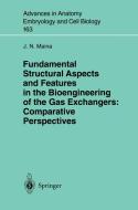 Fundamental Structural Aspects and Features in the Bioengineering of the Gas Exchangers: Comparative Perspectives di J. N. Maina edito da Springer Berlin Heidelberg