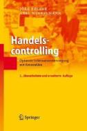 Handelscontrolling: Optimale Informationsversorgung Mit Kennzahlen di Jarg Becker, Axel Winkelmann, Jorg Becker edito da Springer